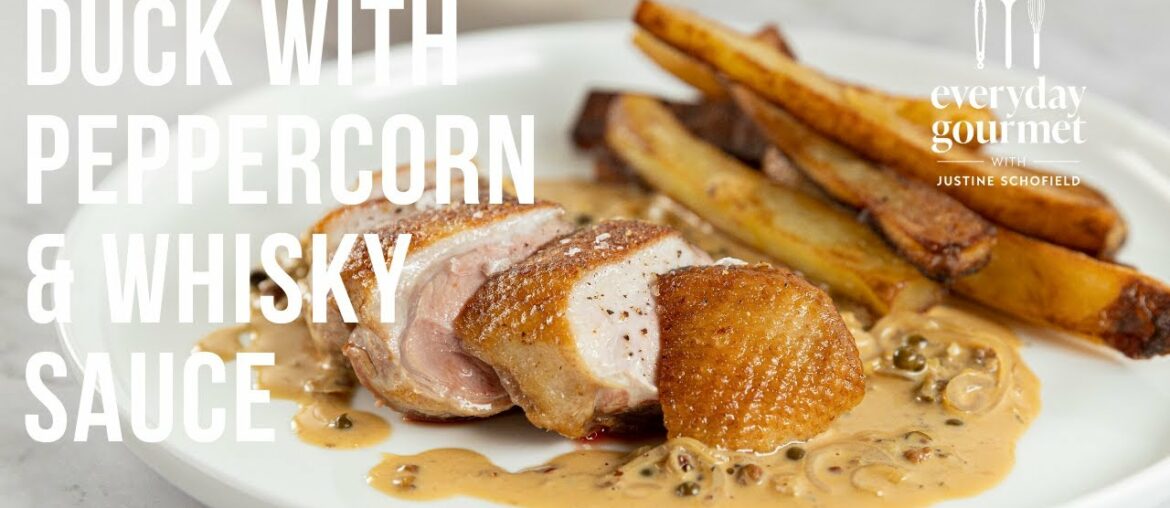 Duck with Peppercorn & Whisky Sauce | EG12 Ep36