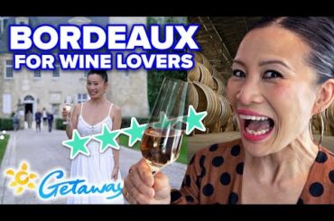 Beautiful Bordeaux for Wine Lovers! (2022)