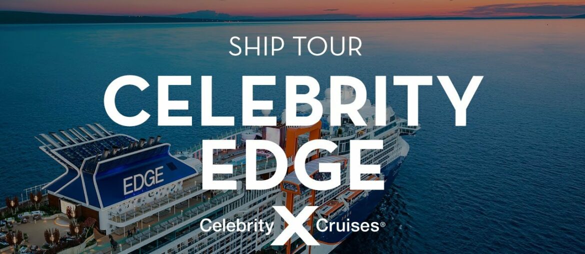 Celebrity Edge Ship Tour Celebrity Edge Ship Tour