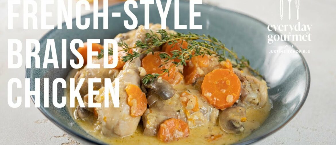 French Style Braised Chicken | EG12 Ep39