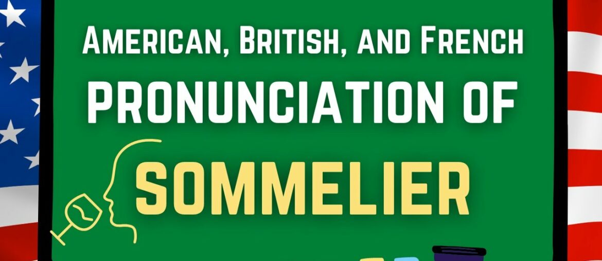 How to Pronounce Sommelier in English and French  | Sommelier Meaning & Pronunciation