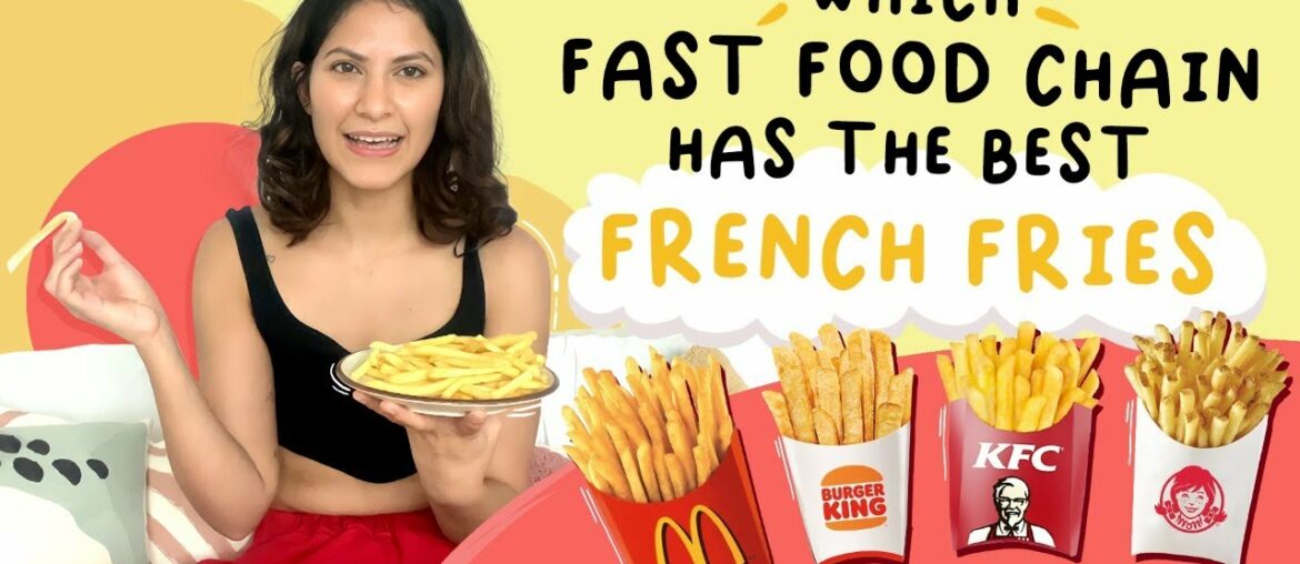 WHICH FAST FOOD CHAIN HAS THE BEST FRENCH FRIES??