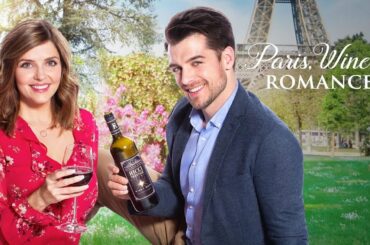 Hallmark Movies Paris, Wine and Romance | New Hallmark Romance Movies 2022