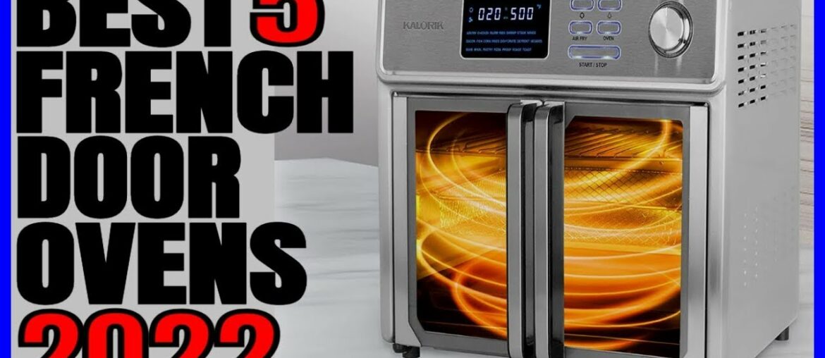 5 Best French Door Ovens 2022 5 Best French Door Ovens 2022