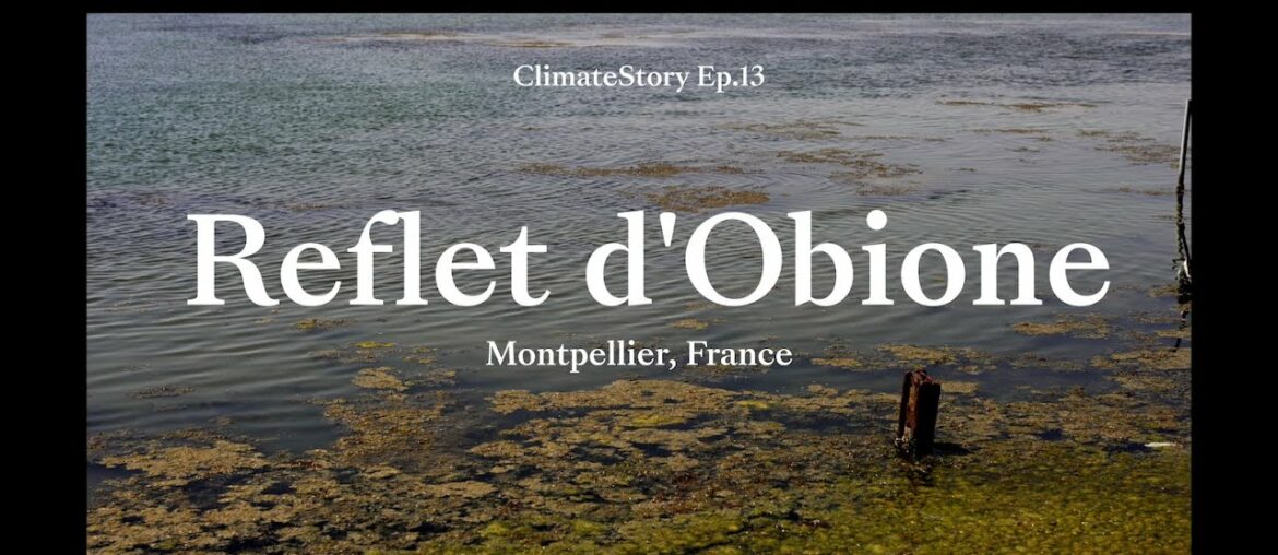 A French Role-Model of Sustainable Fine Dining | Reflet d'Obione, Montpellier | ClimateStory Ep.13 A French Role-Model of Sustainable Fine Dining | Reflet d'Obione, Montpellier | ClimateStory Ep.13
