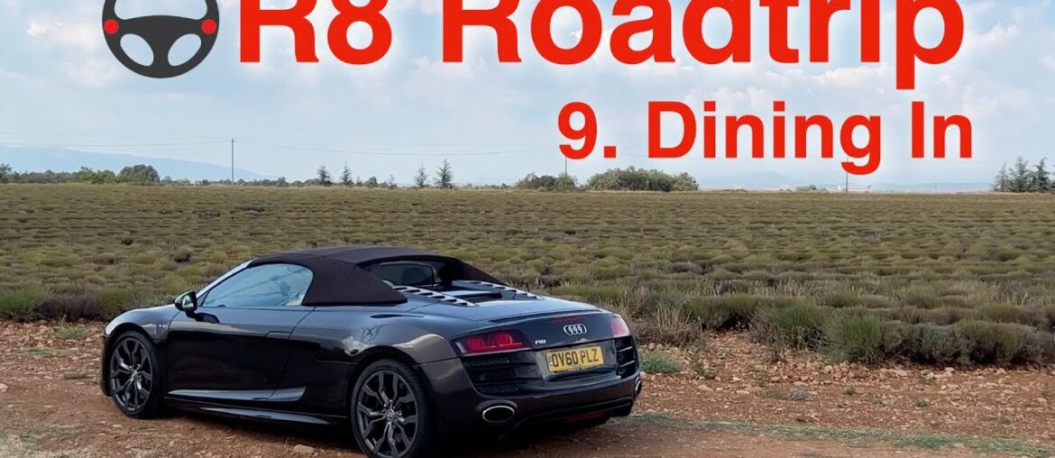 Episode 9: Audi R8 Roadtrip, Dining In Episode 9: Audi R8 Roadtrip, Dining In
