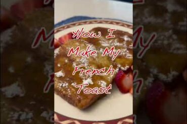 How to make French Toast using homemade bread ( 5 egg Recipes PART 5)