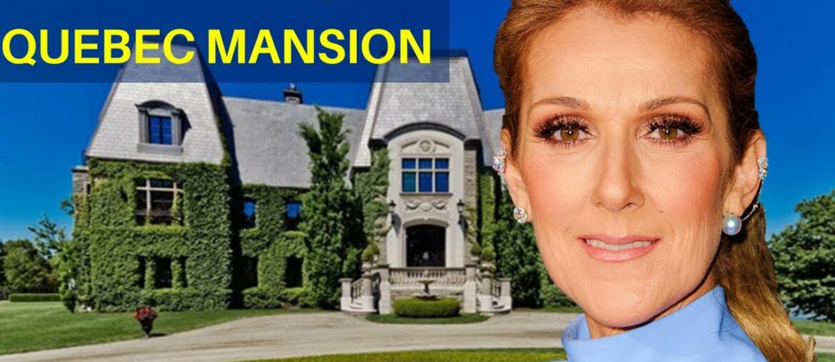 CELINE DION’ $29 Million Private Island Mansion in Quebec : House Tour CELINE DION’ $29 Million Private Island Mansion in Quebec : House Tour