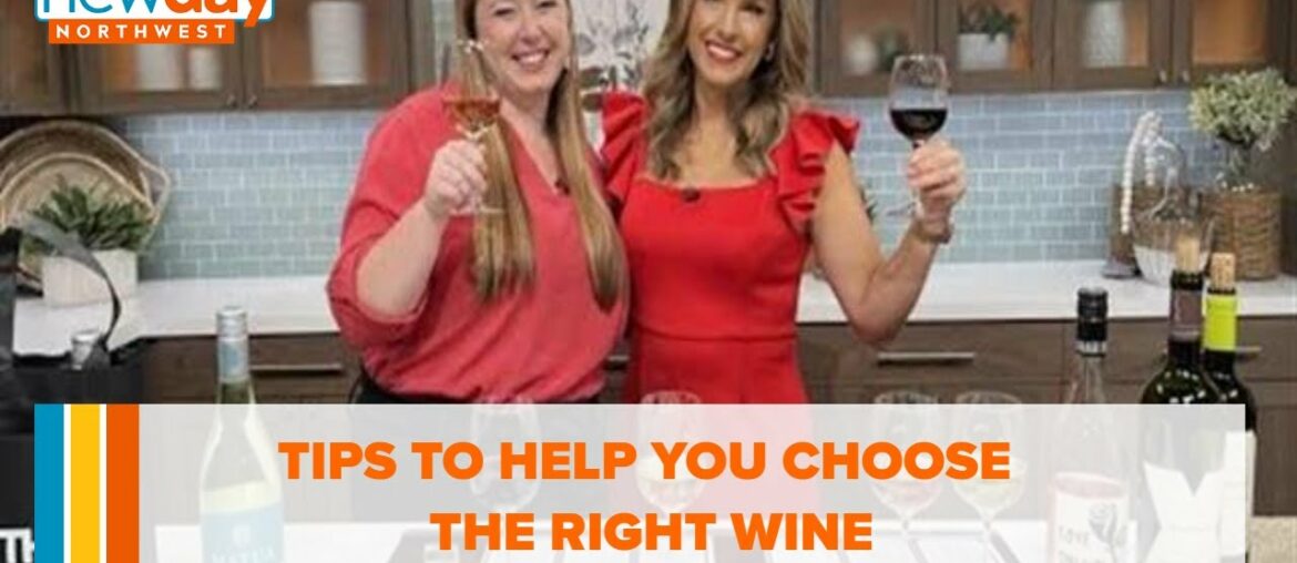 Do you ever struggle picking wine? Here's 3 tips to help you choose the right one - New Day NW