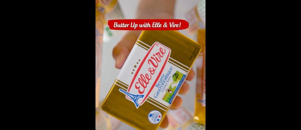 BUTTER UP with Elle & Vire Gourmet Butter! BUTTER UP with Elle & Vire Gourmet Butter!