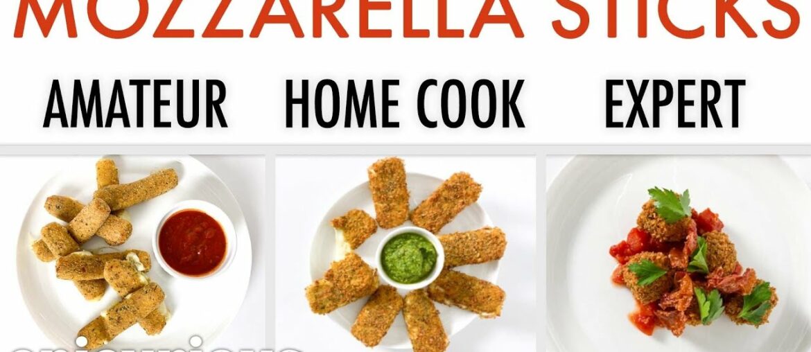 4 Levels of Mozzarella Sticks: Amateur to Food Scientist | Epicurious