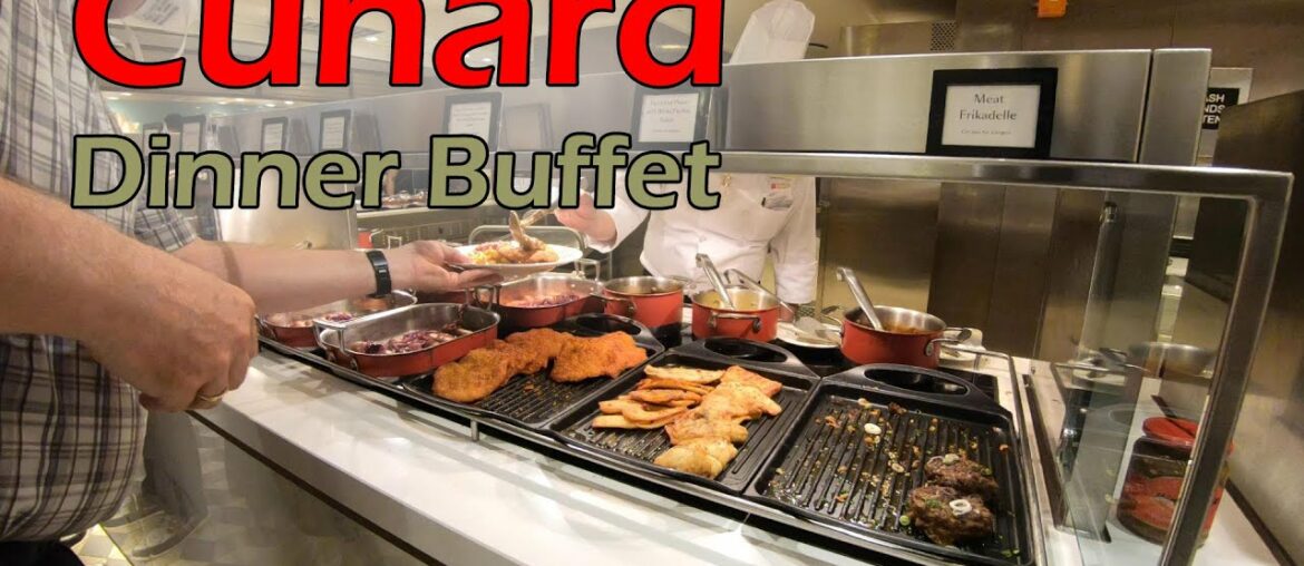 Cunard Dinner Buffet Food Tour (Queen Mary 2)