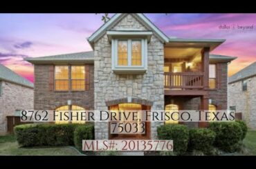 Home for Sale by Breyanna Valle | Dallas & Beyond Real Estate Group: 8762 Fisher Drive Frisco TX