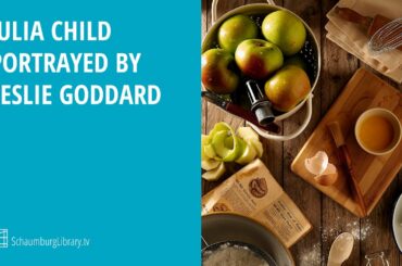 Julia Child Portrayed by Leslie Goddard