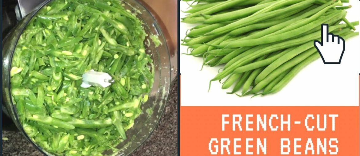 Cutting Green Beans in Food Processor | French Cut Beans |French Style Cutting