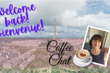 Welcome back! | Coffee Chat with Janice in France