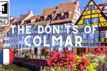 Colmar: The Don'ts of Colmar, France - Belle's Village