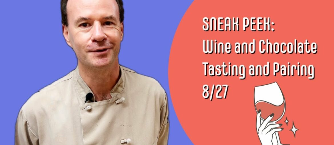 Chocolate and Wine Tasting – Preview of the Event Chocolate and Wine Tasting - Preview of the Event