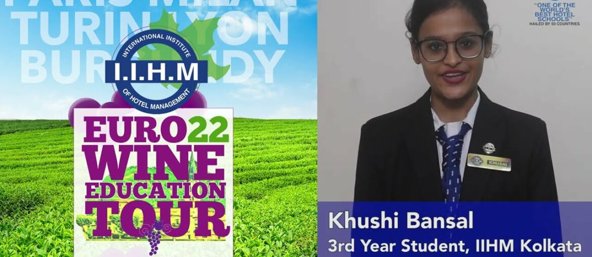 Khushi Bansal of IIHM Kolkata is excited for the IIHM Euro Wine Education Tour 2022!