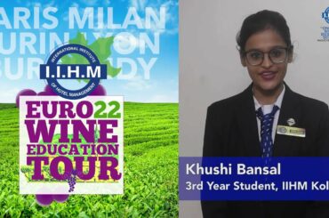Khushi Bansal of IIHM Kolkata is excited for the IIHM Euro Wine Education Tour 2022!