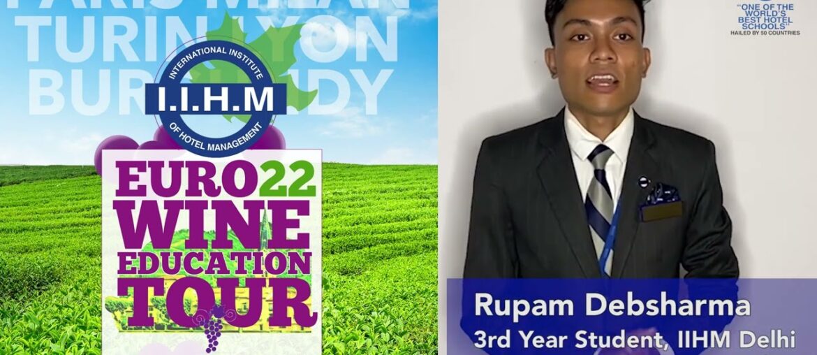 Rupam Debsharma of IIHM Delhi is excited for the IIHM Euro Wine Education Tour 2022!