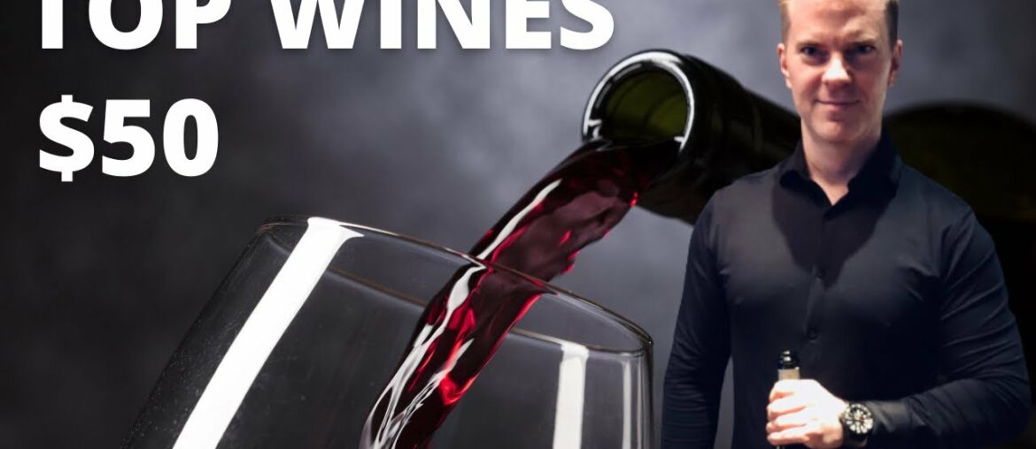 Wine Collecting – 10 Top $50 WINES (Attorney Somm) Wine Collecting - 10 Top $50 WINES (Attorney Somm)