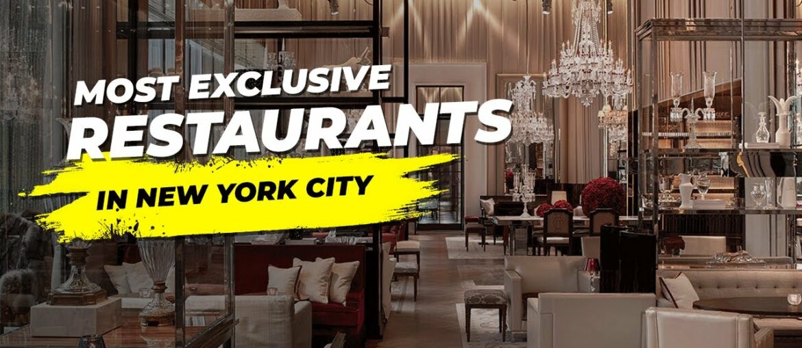 Top 10 Most Exclusive and Expensive Restaurants in New York City in 2022