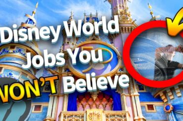 Disney World Jobs You WON’T Believe are REAL