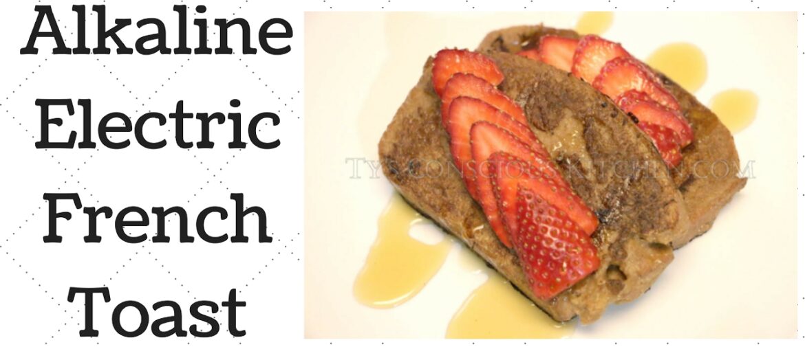 French Toast Dr. Sebi Alkaline Electric Recipe French Toast Dr. Sebi Alkaline Electric Recipe