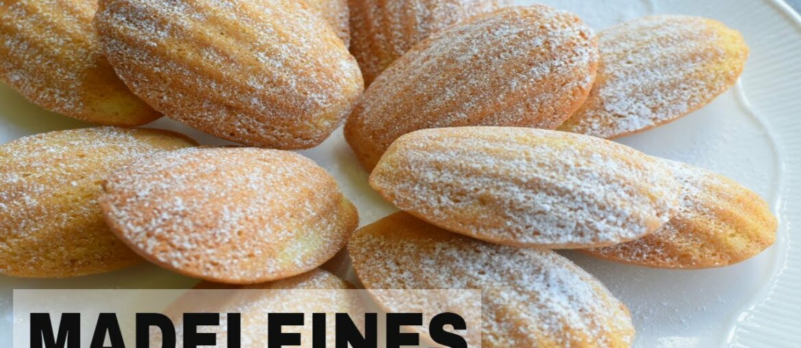 Easy Madeleines Recipe | French Madeleines Easy Madeleines Recipe | French Madeleines
