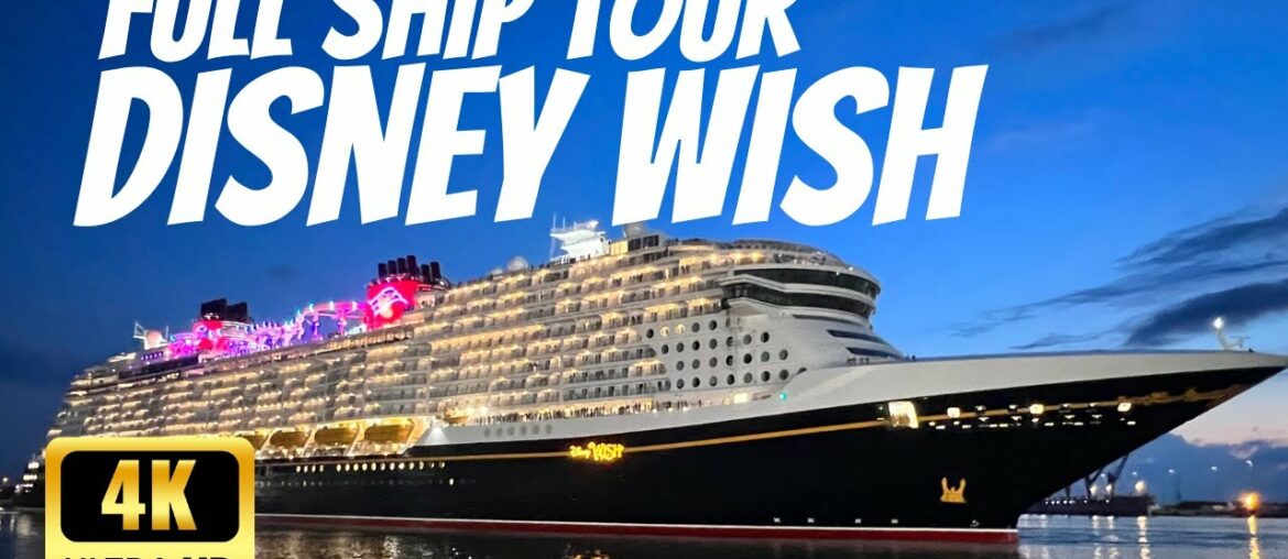 DISNEY WISH FULL SHIP TOUR AND WALKTHROUGH IN 4K! DISNEY WISH FULL SHIP TOUR AND WALKTHROUGH IN 4K!
