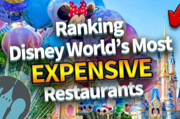 Ranking Disney World's Most EXPENSIVE Restaurants