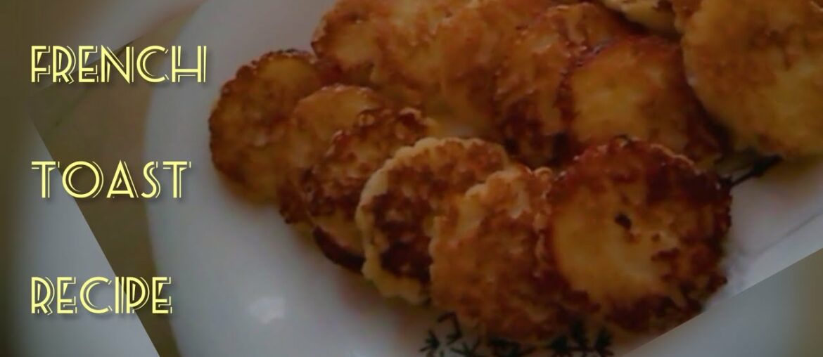 French Toast Recipe| How To Make French Toast | Snack Recipe| Lunch Box Recipe French Toast Recipe| How To Make French Toast | Snack Recipe| Lunch Box Recipe