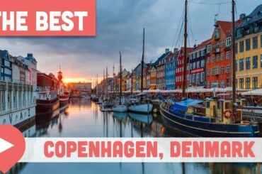Best Things to Do in Copenhagen, Denmark