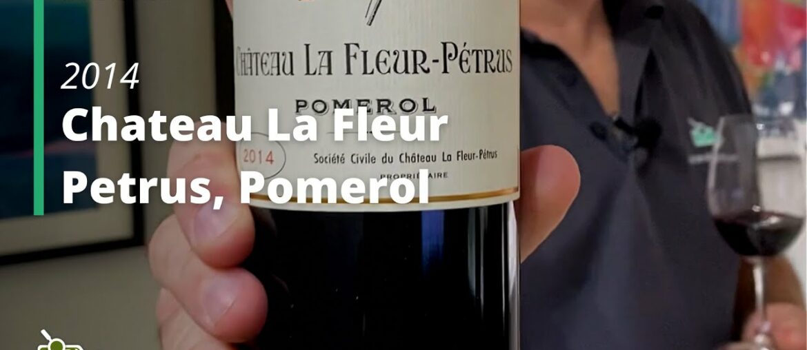 Wine Review: Chateau La Fleur Petrus, Pomerol 2014 Wine Review: Chateau La Fleur Petrus, Pomerol 2014