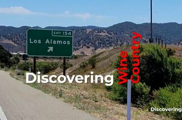 Discovering Wine Country Santa Barbara Los Alamos