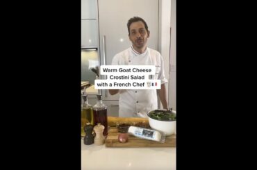 Warm Goat Cheese Crostini Salad with a French Chef
