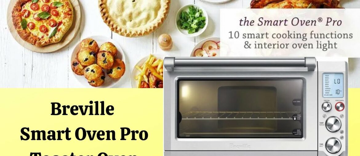 Smart Oven Breville Pro Toaster Oven