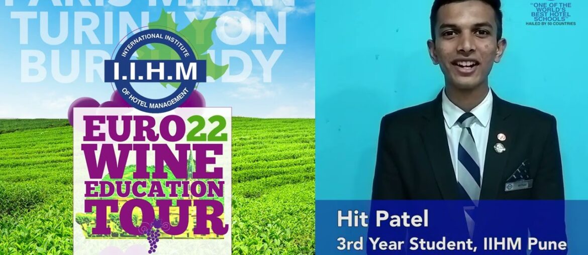 Hit Patel of IIHM Pune is excited for the IIHM Euro Wine Education Tour 2022!