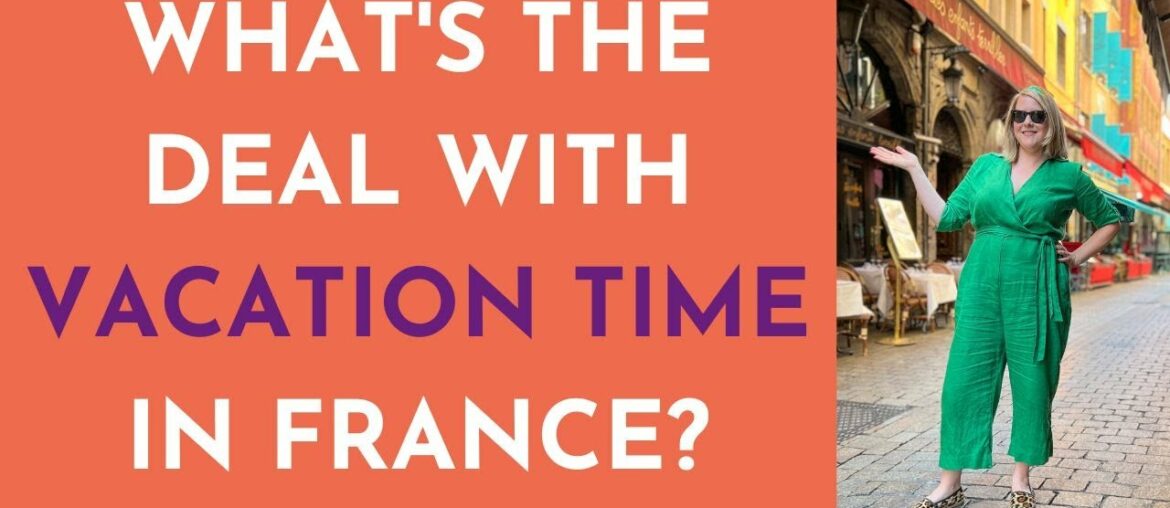VACATION TIME IN FRANCE: What is the average holiday for French people?