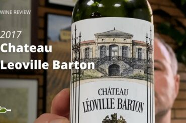 Wine Review: Chateau Leoville Barton 2017