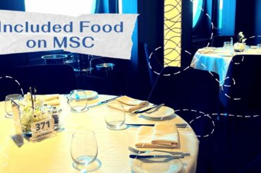 MSC Food Included In Your Cruise Price 2022 Main Dining Room Buffet Breakfast Lunch Dinner
