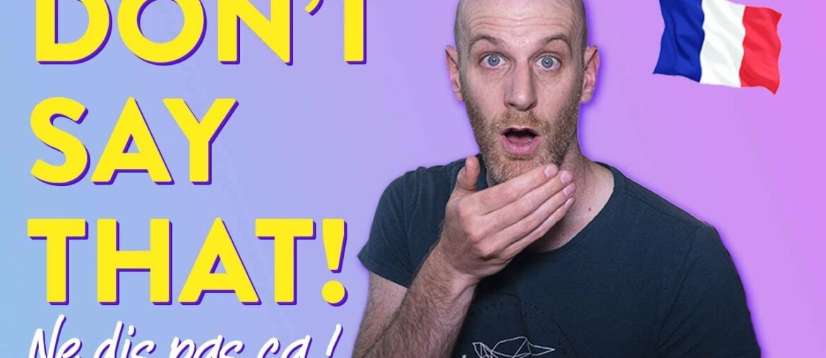 Don't get caught out saying these words in French!