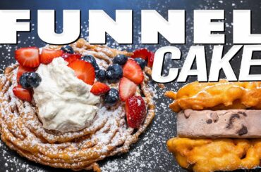 THE MOST EPIC FUNNEL CAKE...AT HOME! | SAM THE COOKING GUY