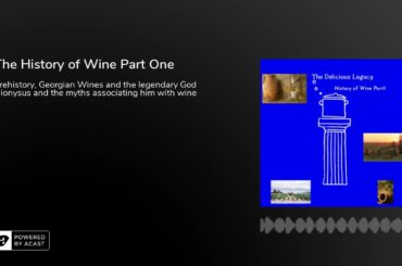 The History of Wine Part One