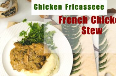 Chicken Fricassee / Quick creamy French Chicken Stew Recipe by @THE GILLANI GRAM #chickenrecipe
