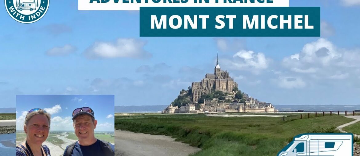 France Part 2 | Mont Saint-Michel & Returning to the UK | Motorhome Adventure #20 France Part 2 | Mont Saint-Michel & Returning to the UK | Motorhome Adventure #20