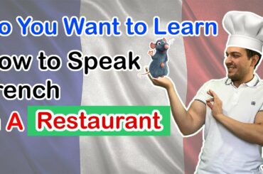 Speak French Easily In a Restaurant! Food, Beverage, Steak doneness Etc.