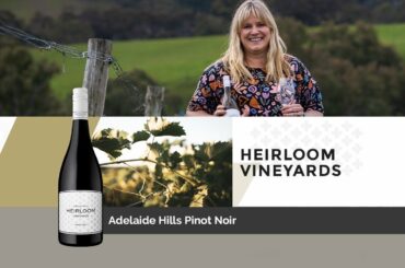Adelaide Hills Pinot Noir presented by Vigneronne Alexandra Haselich of Heirloom Vineyards