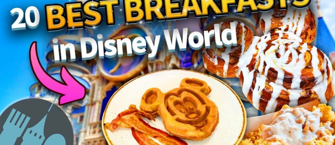 20 BEST Breakfasts in Disney World 20 BEST Breakfasts in Disney World
